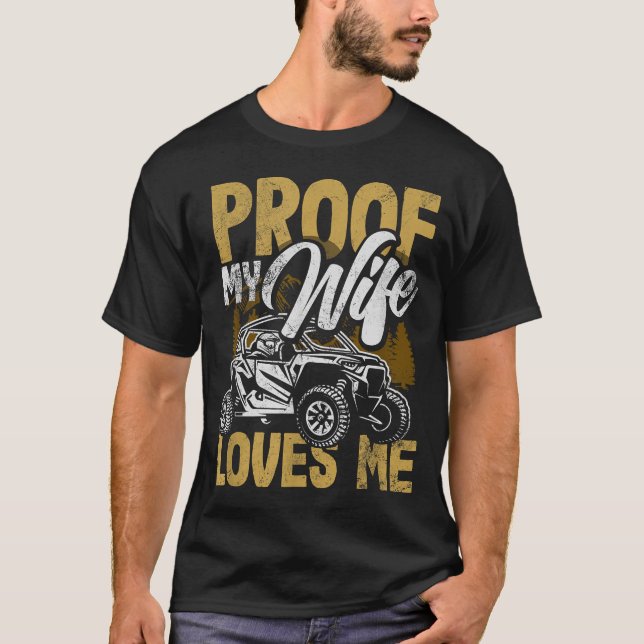 Utv My Wife Loves Me Funny Side By Side Atv  T-Shirt (Front)