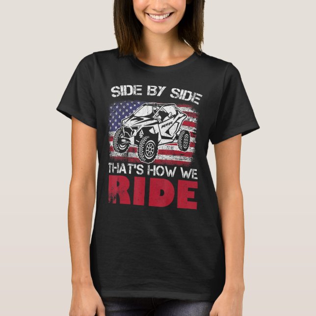 UTV Side By Side That's How We Ride American Flag T-Shirt (Front)