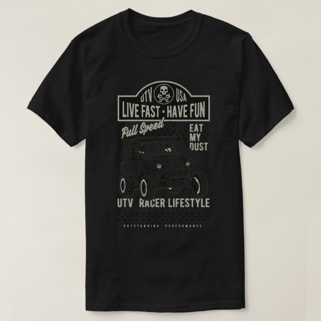 UTV SXS Live Fast Have Fun T-Shirt (Design Front)