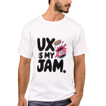 Ux Is My Jam Funny Ui Ux Designer