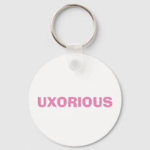 UXORIOUS Keychain