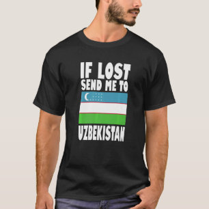 Uzbekistan Flag Design  If lost send me to Uzbekis T-Shirt