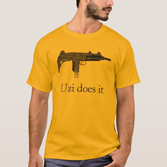 Uzi does it T-Shirt (Front)