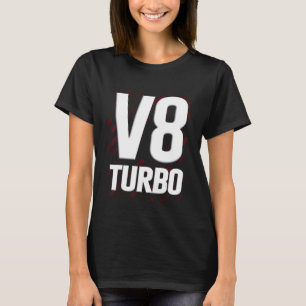 V8 Motor V8 Turbo V8 Biturbo V8 Car Engine T-Shirt