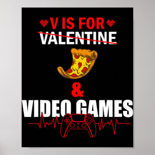V Day Is for Pizza and Video Game Lovers Gamer Boy Poster