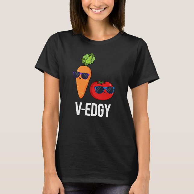V-Edgy Funny Veggie Pun Dark BG T-Shirt (Front)