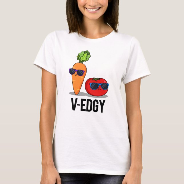 V-Edgy Funny Veggie Pun  T-Shirt (Front)