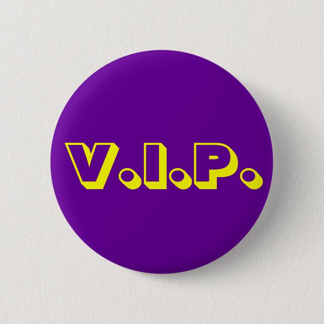 V.I.P. 6 CM ROUND BADGE (Front)