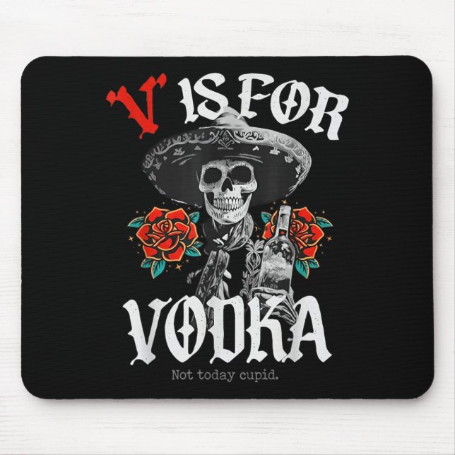 V is for not today cupid  mouse pad (Front)