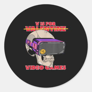 V Is For (valentine) Video Games - Funny Gamer Gra Classic Round Sticker
