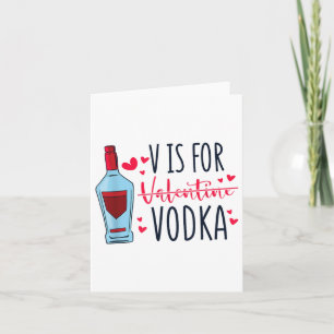 V Is For Valentine Vodka, Vday And Valentines Day  Card