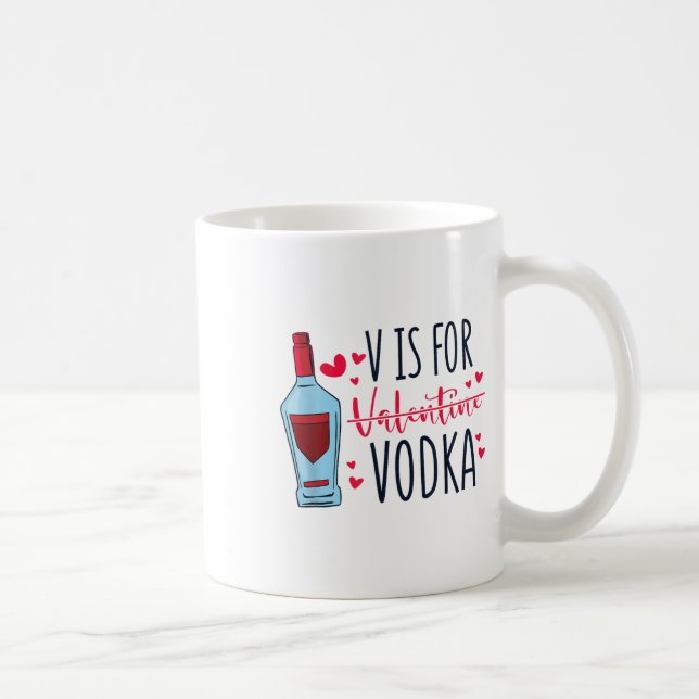 V Is For Valentine Vodka, Vday And Valentines Day  Coffee Mug (Right)