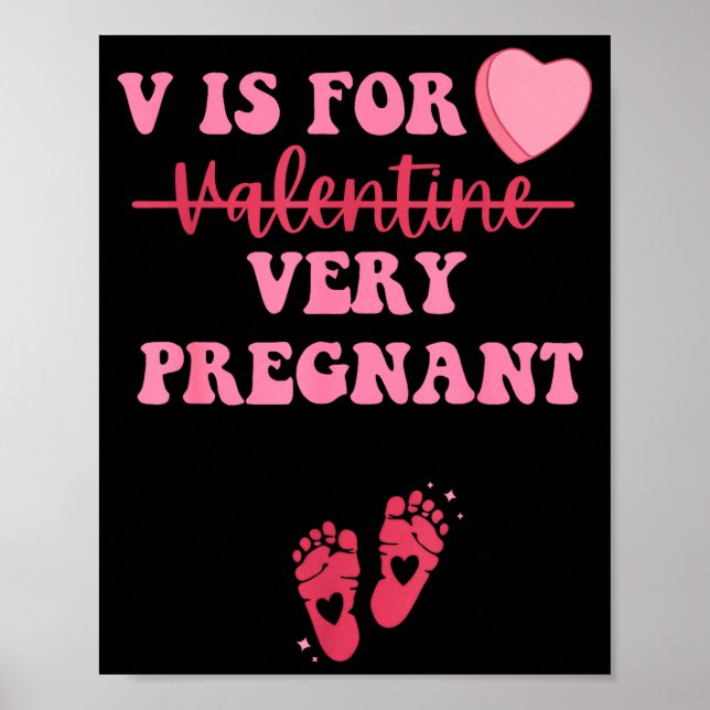 V Is For Very Pregnant Valentines Day Pregnancy An Poster (Front)
