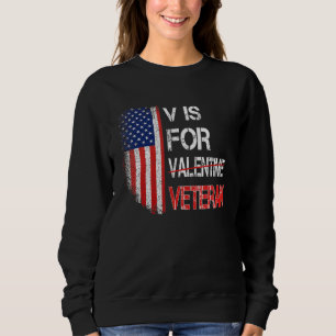V Is For Veteran Valentine's Day US Flag Sweatshirt