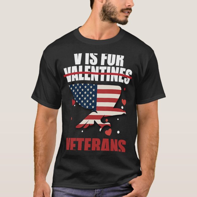 V is for Veterans Valentine's Day for Vets US Flag T-Shirt (Front)