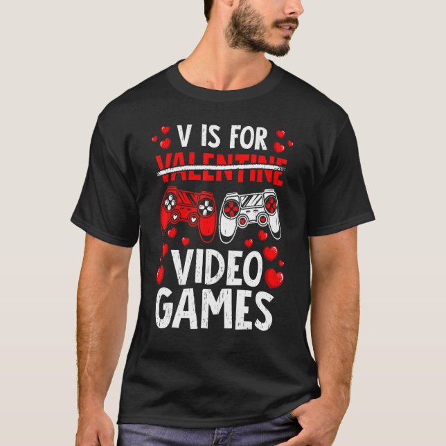 V Is For Video Game Anti Valentines Day Gamer Gami T-Shirt (Front)