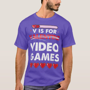 V is for Video Game Valentine Gamer hearts T-Shirt