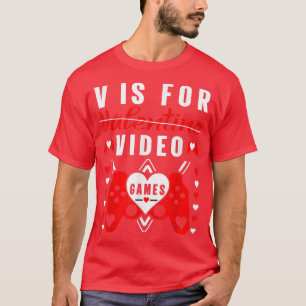 V Is For Video Games Funny Couple Valentine days T-Shirt