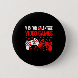 V Is For Video Games Funny Game Lover Valentines _ 6 Cm Round Badge