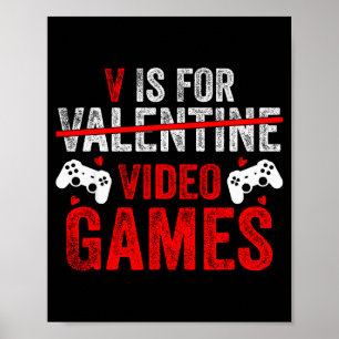 V Is For Video Games Funny Valentine Gamer  Poster