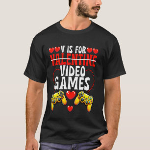 V Is For Video Games Funny Valentine Gamer T-Shirt