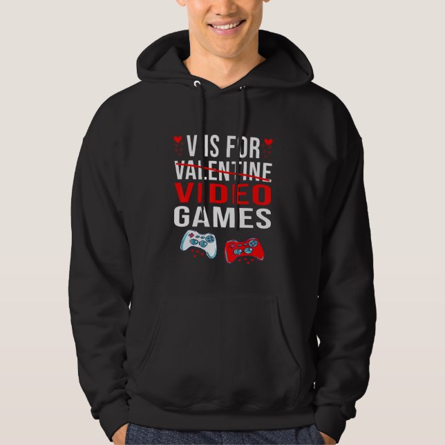 V Is For Video Games Funny Valentines Day Gamer_2 Hoodie (Front)