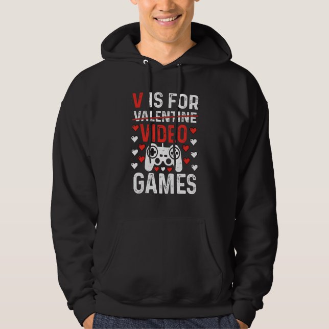 V Is For Video Games Funny Valentines Day Gamer Bo Hoodie (Front)