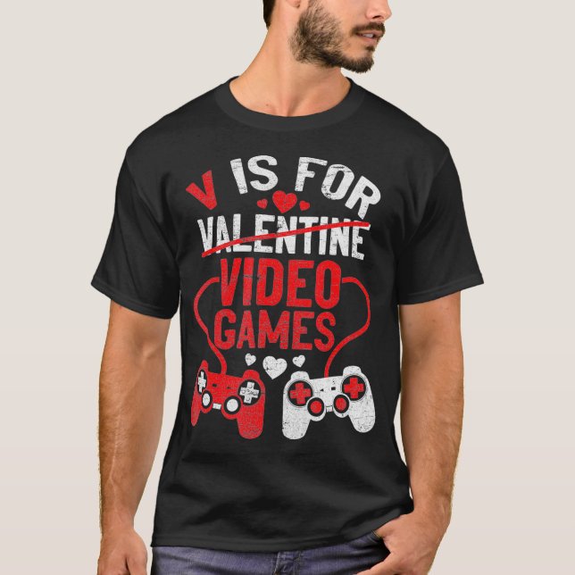V Is For Video Games Funny Valentines Day Gamer Bo T-Shirt (Front)