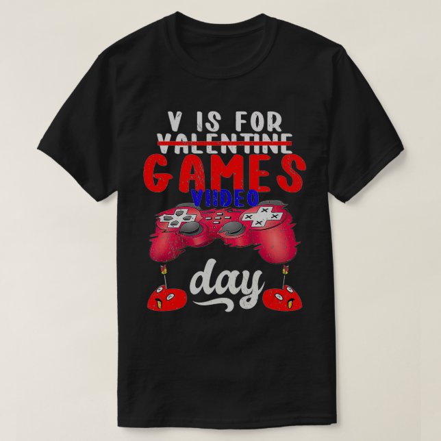 V Is For Video Games Funny Valentines Day Gamer Bo T-Shirt (Design Front)