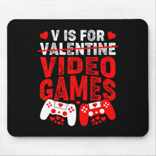 V Is For Video Games Funny Valentines Day Gamer Mouse Pad
