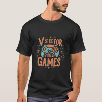 V Is For Video Games Funny Valentines Day Gamer T-Shirt
