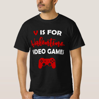 V Is For Video Games Funny Valentines Day Gamer T-Shirt