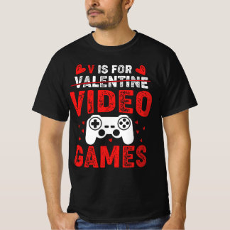 V Is For Video Games Funny Valentines Day Gamer T-Shirt