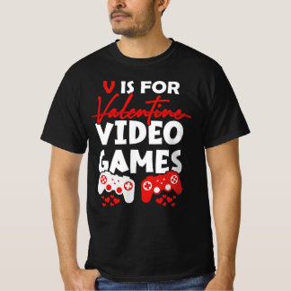 V Is For Video Games Funny Valentines Day Gamer  T-Shirt