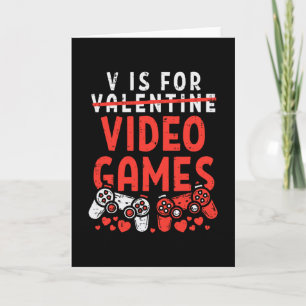 V Is For Video Games Funny Valentines Gamer Boy Me Card