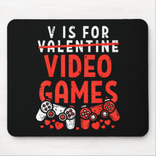 V Is For Video Games Funny Valentines Gamer Boy Me Mouse Pad