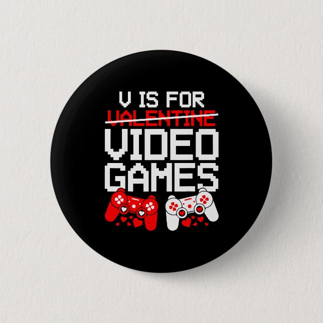 V Is For Video Games Funny Valentines Gamer Love  6 Cm Round Badge (Front)