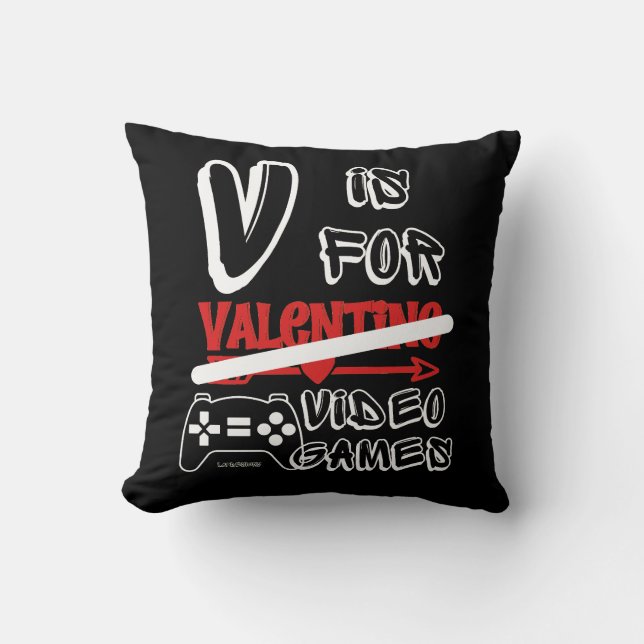 V IS FOR VIDEO GAMES  funny valentines's day       Cushion (Front)