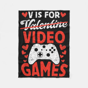 V Is For Video Games Game Love Anti Valentine's Da Fleece Blanket