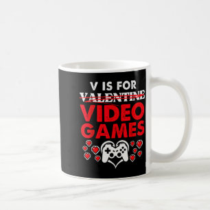 V Is For Video Games Gamer Valentines Tee Coffee Mug