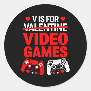 V Is For Video Games Heart Funny Valentines Day Me Classic Round Sticker