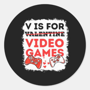 V Is For Video Games Valentine Gamer Valentines Da Classic Round Sticker