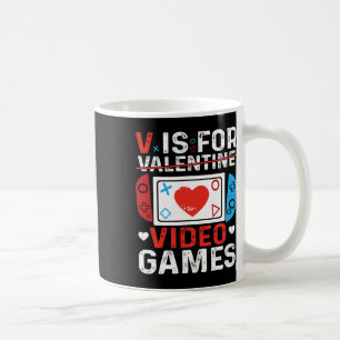 V Is For Video Games Valentine Gamer Valentines Da Coffee Mug