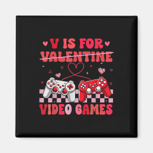 V Is For Video Games Valentine Gamer Valentines Da Magnet