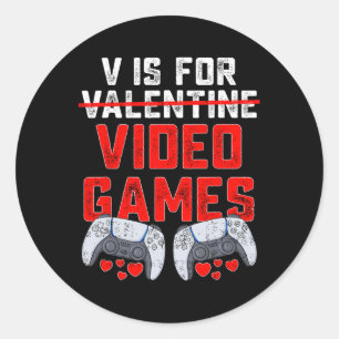 V Is For Video Games Valentines Day Fun Boys Kids Classic Round Sticker