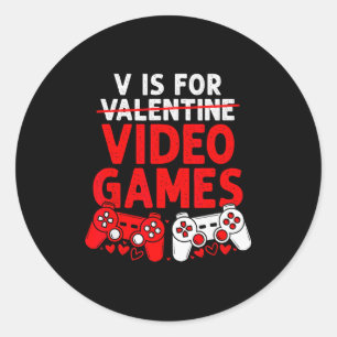 V Is For Video Games Valentines Day Funny Gamer Bo Classic Round Sticker