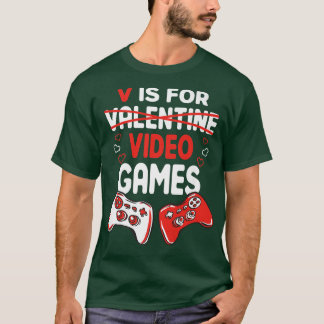 V Is For video Games valentine's day Gamer Control T-Shirt