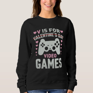V is for Video Games Valentines Day Gamer Mens Boy Sweatshirt