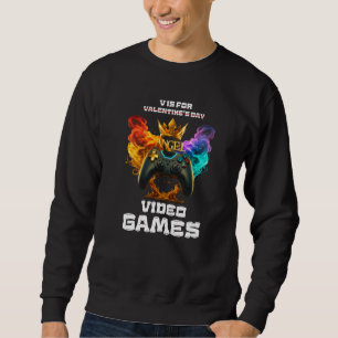 V Is For Video Games - Valentine's Day Sweatshirt
