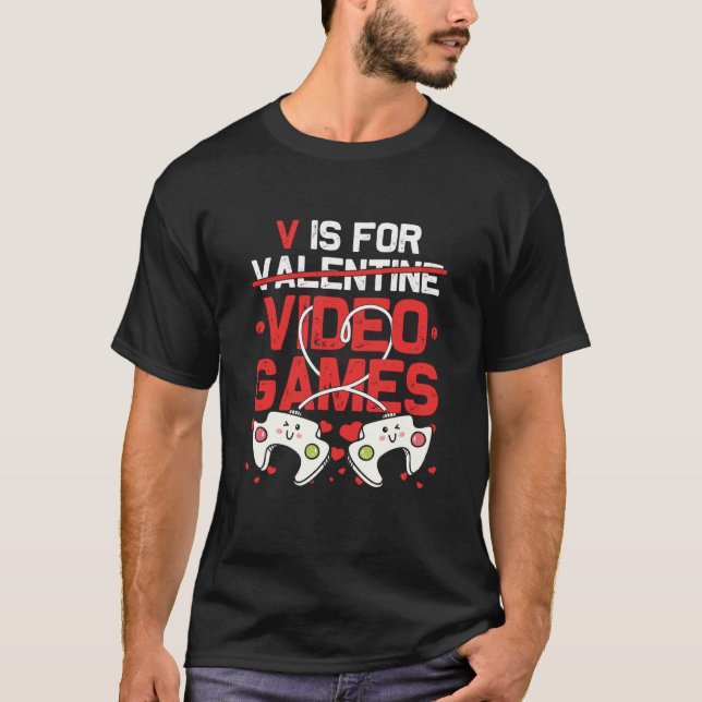 V is for Video Games Valentines Day Young Adult Ga T-Shirt (Front)